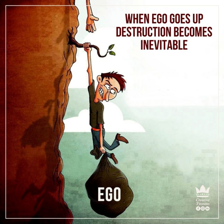 Ego can ruin your life